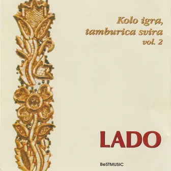 Kolo igra, tamburica svira, Vol. 2 by Lado