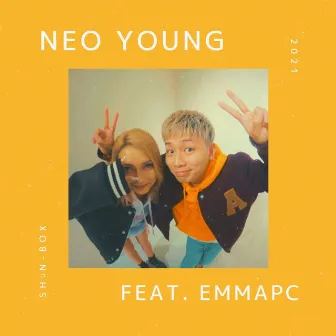 NEO YOUNG (feat. EMMAPC) by SHuN-BOX