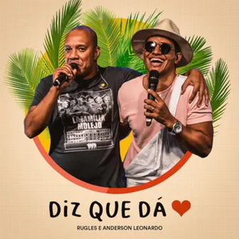 Diz Que Dá by Anderson Leonardo