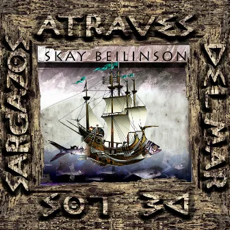 A Través del Mar de los Sargazos by Skay Beilinson