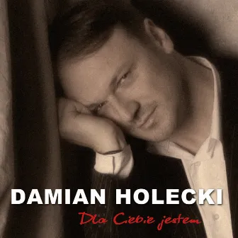 Dla Ciebie Jestem by Damian Holecki