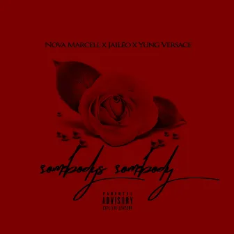 Somebodys Somebody by Nova Marcell