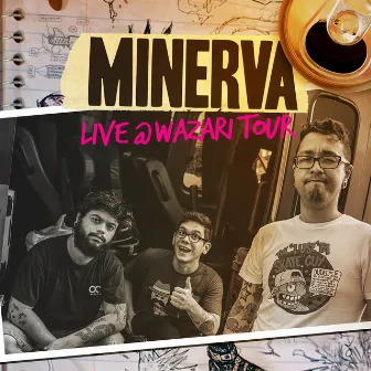 Wazari Tour (Live) by Minerva