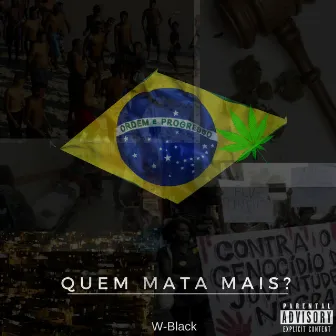 Quem Mata Mais? by W-Black