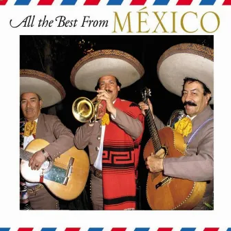 All The Best From Mexico by Mariachi Aguila Real