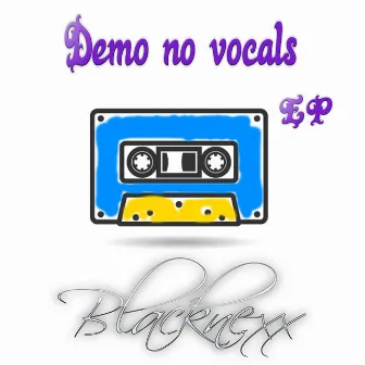 Demo No Vocals EP by Blacknexx