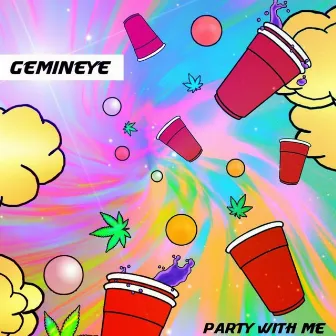 Party With Me by Gemineye