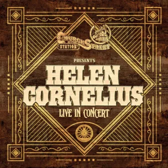 Church Street Station Presents: Helen Cornelius (Live In Concert) by Helen Cornelius