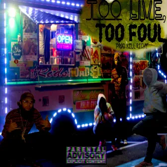 Too Live, Too Foul by SheLoveMar