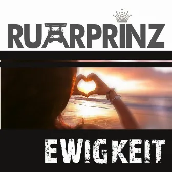 Ewigkeit (Remixes) by Ruhrprinz