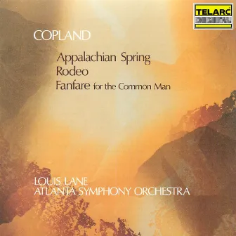 Copland: Appalachian Spring, Rodeo & Fanfare for the Common Man by Louis Lane