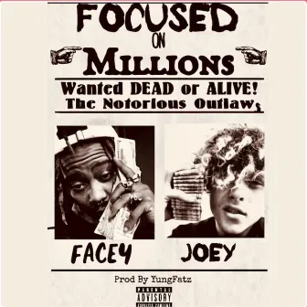 Focused on Millions by FaCeY