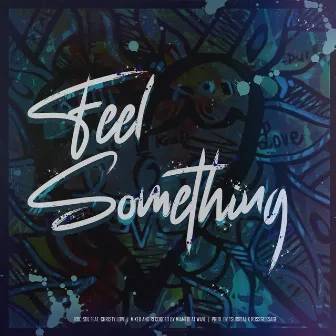 Feel Something by Roc Sol