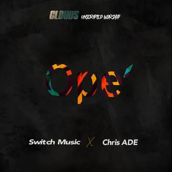 Ope (Clouds' Unscripted Worship) by Switch Music