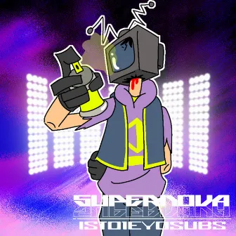 SUPERNOVA by ist01ey0subs