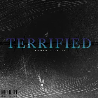 terrified by Zander Digital