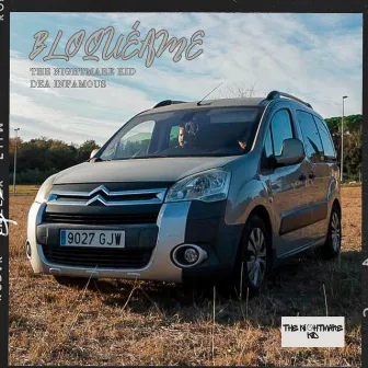 BLOQUÉAME (De Ruta Con La Berlingo) by The Nightmare Kid