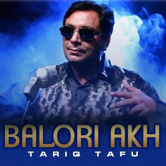 Balori Akh by Tariq Tafu