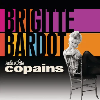 Salut les copains by Brigitte Bardot