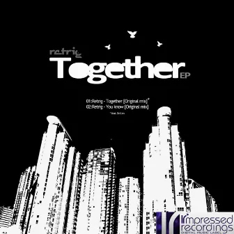 Together EP by Retrig