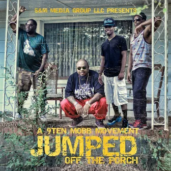 A 9ten Mobb Movement: Jumped off the Porch by 9ten Mobb