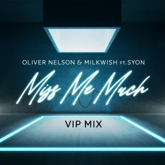 Miss Me Much (feat. Syon) [VIP Mix] by Syon