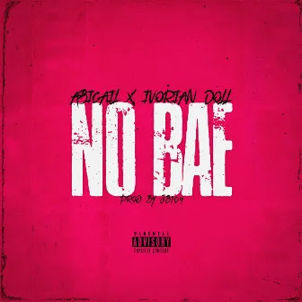 No Bae by Ivoriandoll