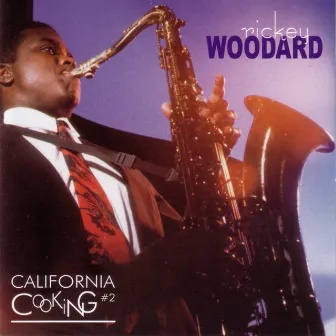 California Cooking #2 by Rickey Woodard