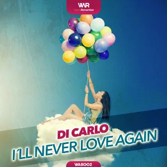 I´ll Never Love Again by Di Carlo