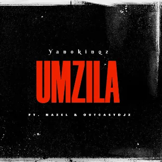 Umzila by YanoKinqz