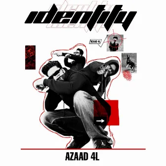 Identity by Azaad 4L