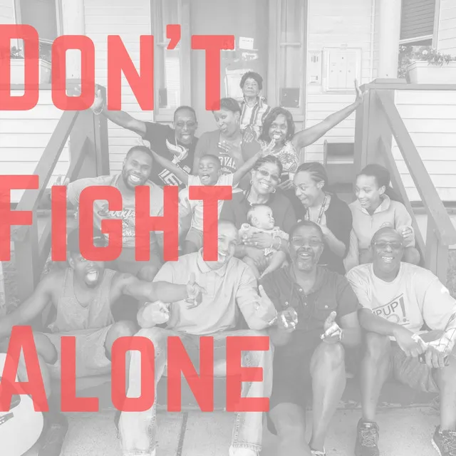 Don't Fight Alone