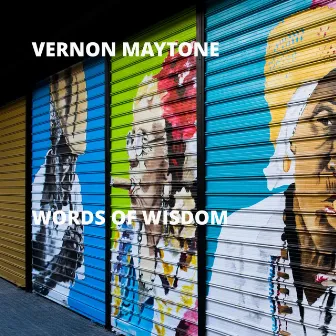 Words of Wisdom by Vernon Maytone