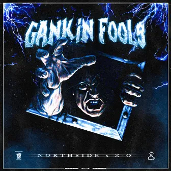 GANKIN FOOLS by NORTHSIDE