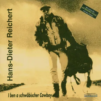 I ben a schwäbischer cowboy by Hans Dieter Reichert