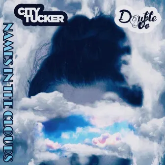 Names In The Clouds by City Tucker