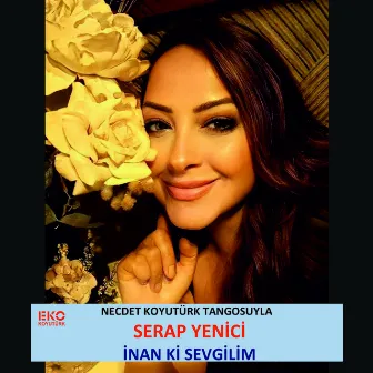 İnan Ki Sevgilim by Serap Yenici