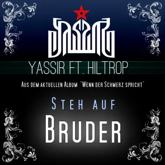 Steh auf Bruder by Yassir