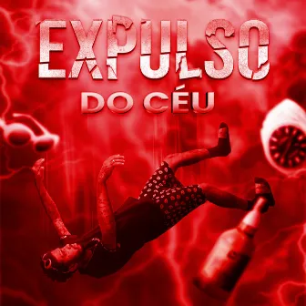 Expulso do Céu by Skinny D RDT