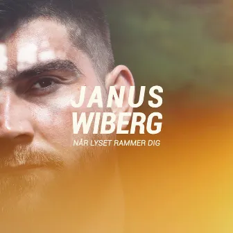 Når Lyset Rammer Dig by Janus Wiberg