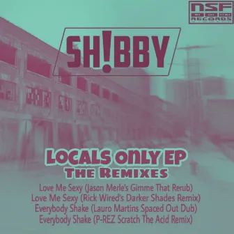 Locals Only EP (The Remixes) by Sh!bby