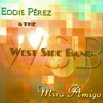 Mira Amigo by Westside Band