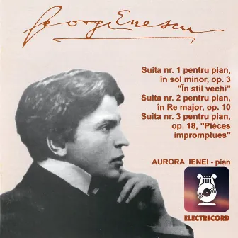 George Enescu: Suita nr. 1, Suita nr. 2, Suita nr. 3 by Aurora Ienei