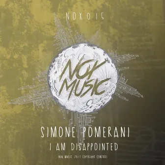 I Am Disappointed by Simone Pomerani