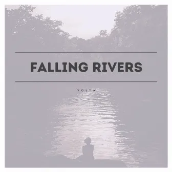 Falling Rivers by Yolta