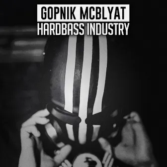 Hardbass Industry by Gopnik McBlyat