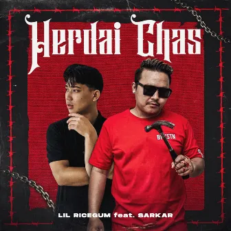 Herdai Chas by Lil Ricegum