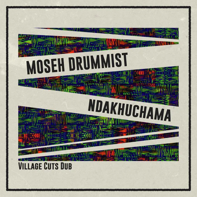 Ndakhuchama - Village Cuts Dub