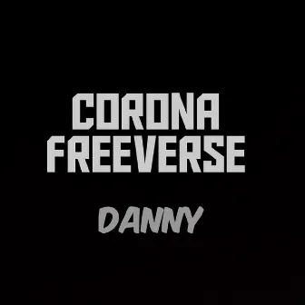 Corona Freeverse by DANNY