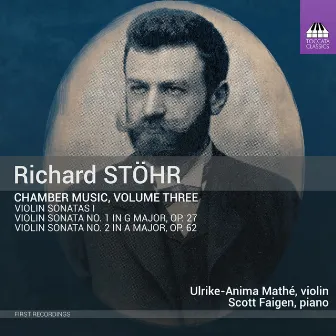 Stöhr: Chamber Music, Vol. 3 by Scott Faigen